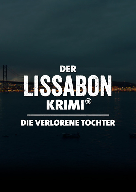 Der Lissabon-Krimi: Die verlorene tochter